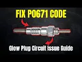 Fix P0671 Code - Glow Plug Circuit Issue Guide