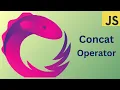 RxJS Unveiled Concat operator Part 13