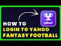 How to Login to Yahoo Fantasy Football How to Sign in to Yahoo Fantasy Football Account