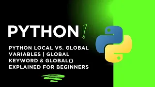 Python Local vs Global Variables global Keyword globals Explained for Beginners