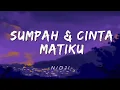 Download Lagu Sumpah Dan Cinta Matiku - Nidji (lyrics) (tiktok version) ~cintakan slalu abadi walau takdir tkpasti