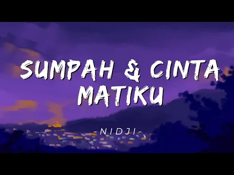 Download MP3 Sumpah Dan Cinta Matiku - Nidji (lyrics) (tiktok version) ~cintakan slalu abadi walau takdir tkpasti