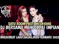 Download Lagu SATU ROOM PASTI MELAYANG !!! DJ Bersama Menggapai Impian Breakbeat Lagu Galau Indo Terbaru 2022