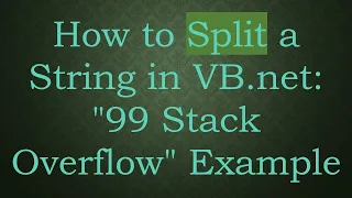 How to Split a String in VB net 99 Stack Overflow Example