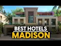 Best Hotels In Madison Usa - Top 5 Picks For Any Budget