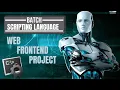 Web Frontend Mini Project Using Batch Script in Hindi Batch Scripting Language The Hacker Akhil