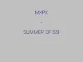 MXPX - Summer Of 69