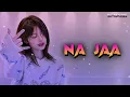 🎵 NAJAA (Slowed + Reverb) | Pav Dharia, Nikhita Gandhi & Shashwat Singh | Punjabi Lofi 🌙🎧