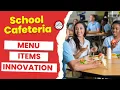 School Cafeteria The Operations Performed And Menu Items For School Lunches Menu Innovation