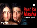 Download Lagu Raat Ka Nasha - Lyrical Video | Asoka | Shah Rukh Khan, Kareena Kapoor | K.S. Chithra | Anu Malik