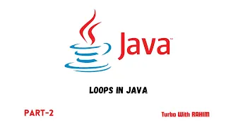 Loops in Java java part - 2 Java Full Course