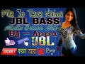 Lagu Dj jbl mix dj || mile jo tere naina ||   high bass