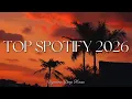 Top 20 Pop Spotify 2026 🔥 Top Hits 2026 Playlist 🎶 Best TikTok Songs ~ Pop Trending Music 2026