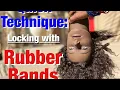 Loc with Rubber Bands Tutorial for Beginners