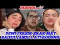 Lagu HEBOHH..✓✓ DEWI PERSIK SKAKMAT SAIFUL JAMIL \u0026 ATI KODONG