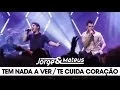 Download Lagu Jorge \u0026 Mateus - Tem Nada a Ver /Te Cuida Coração - [DVD Ao Vivo Em Goiânia] - (Clipe Oficial)