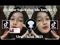 Download Lagu DJ JUJUR SAJA KALAU ADA YANG KE 2-AKU CAPE YANK VIRAL TIKTOK 2023
