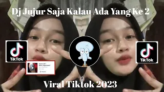 dj jujur saja kalau ada yang ke 2 aku cape yank viral tiktok 2023