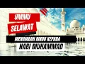Download Lagu Ummu Selawat Menambah Kerinduan kepada Rasulullah | Tenang Hati, Hilangkan Stress \u0026 Anxiety
