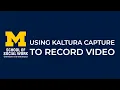 Using Kaltura Capture to Record