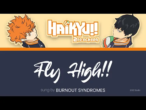 Download MP3 BURNOUT SYNDROMES - FLY HIGH!! | Haikyu!! S2 OP (KAN/ROM/ENG Trans) Lyrics