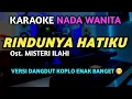Download Lagu RINDUNYA HATIKU Karaoke Nada Wanita