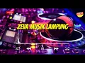 Download Lagu REMIX DJ LAMPUNG • ZEVA MUSIC