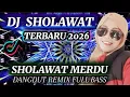 Lagu ALBUM SHOLAWAT VIRAL 2026 ‼️ SHOLAWAT DANGDUT versi ORGAN TUNGGAL 