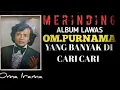 Download Lagu FULL!! ALBUM LAWAS OM PURNAMA