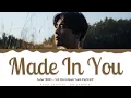 Lagu Suho (EXO) - 'Made In You' Lyrics Color Coded (Han/Rom/Eng) by Hansa Creative