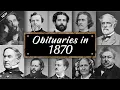 Obituary in 1870 Famous Faces WE LOST in 1870