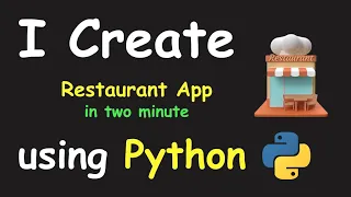 I CREATE RESTAURANT APP IN 2 MIN USING PYTHON LEARN PYTHON BY BUILDING SIMPLE PROJECTS