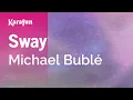 Download Lagu Sway - Michael Bublé | Karaoke Version | KaraFun