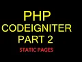 HOW TO CREATE STATIC PAGES IN CODEIGNITER