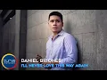 Download Lagu Daniel Briones - I'll Never Love This Way Again - Official Lyric Video