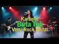 Download Lagu Buta Tuli – Karaoke Dangdut Rock Version | Rhoma Irama Rockdut Metal Cover Viral 2025