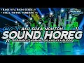 Download Lagu DJ AKU SUKA NONTON SOUND HOREG FULL BASS ‼️ DJ YANG BIKIN SOUND JEBOL ‼️VIRAL TIKTOK‼️
