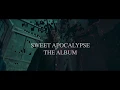 'Sweet Apocalypse' Trailer