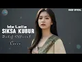 SIKSA KUBUR - IDA LAILA (Latest Cover 2026) Sad Old Song | Dadef Official