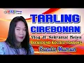 Download Lagu BUNDA MUMUN ~~ FULL ALBUM // TARLING TENG DUNG  // LOKASI JALAN SEKRAMAT BEJEN -  TMG