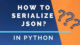 How To Serialize Python Objects In To JSON Strings