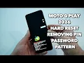 Moto G Play 2026 Hard Reset Removing PIN Password pattern No PC