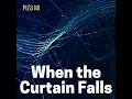 When the Curtain Falls