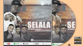 ck the dj selala ft dj janisto x jay eazy x cyria the community bolo house 2021 