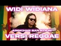 Widi Widiana - Angkihan Ban Nyilih (COVER VERSI REGGAE) LAGU BALI | Cocok Untuk Santai☕️🍷🍺