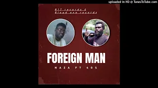 NAZA FT 40 % - FOREIGN MAN ( Audio)
