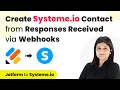 Create Systeme io Contact from Responses Received via Webhooks Jotform to Systeme io
