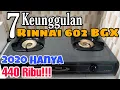 Lagu Rinnai 602 BGX- 7 Keunggulan Unboxing 2020