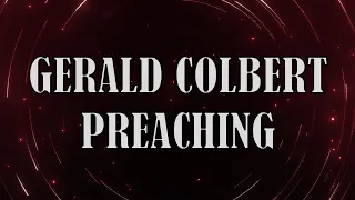 Gerald Colbert Preaching 2025 8 15 Worship Service