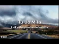 Download Lagu TU Jo Mila lirik + terjemahan bahasa Indonesia